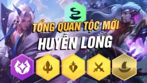 Tộc Huyễn Long Đấu Trường Chân Lý: Phân Tích Kỹ Thuật và Mẹo Chơi Hiệu Quả Nhất